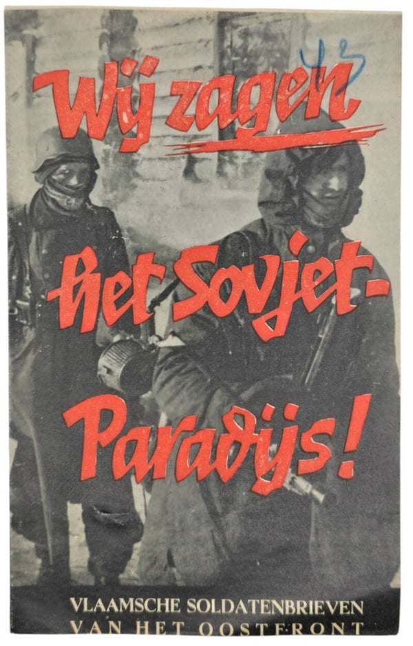 Original WW2 Flemish Waffen SS Volunteer Document - Recruitment flyer Wij zagen het Sovjetparadijs! Vlaamse soldatenbrieven van het Oostfront (1942)