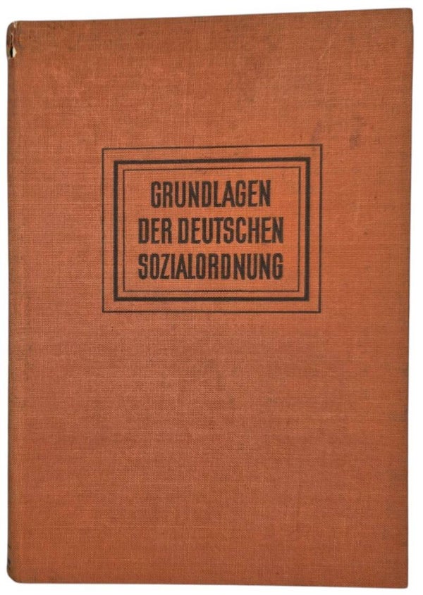 Original WW2 German DAF Book - Grundlagen der Deutschen Sozialordnung Die Gesamtarbeit der Deutschen Arbeitsfront, Otto Marrenbach (1942)