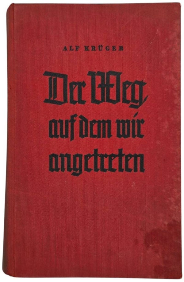 Original WW2 German NSDAP Book - Der Weg, auf dem wir angetreten, Alf Krüger (1938)