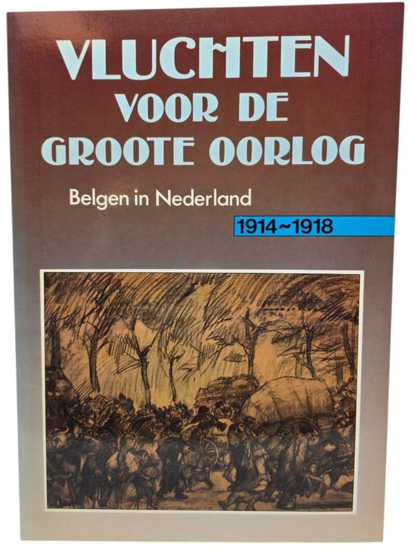 Original Dutch Book – Vluchten voor de Groote Oorlog, author unknown (1988)