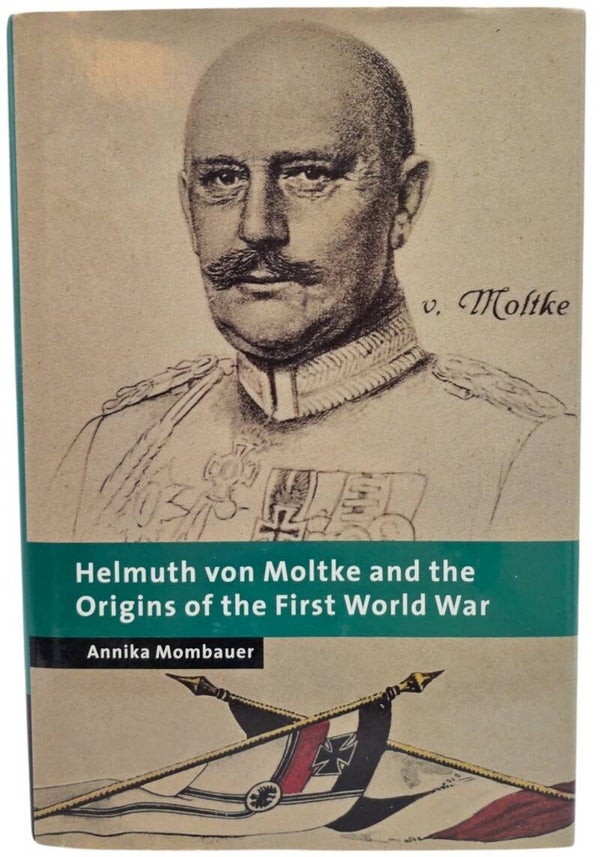 Original English Book – Helmuth von Moltke and the Origins of the First World War, Annika Mombauer (2003)