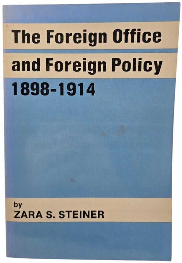 Original English Book – The Foreign Office and Foreign Policy 1898–1914, Zara S. Steiner (1969)