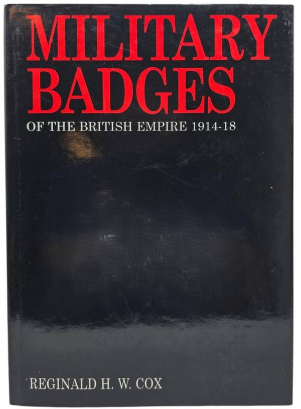 Original English Book – Military Badges of the British Empire 1914–18, Reginald H. W. Cox (1983)