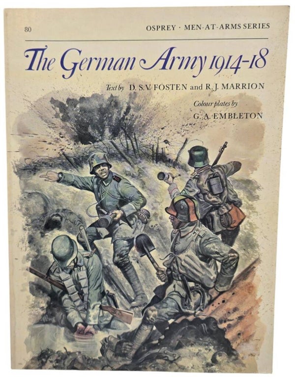Original English Brochure – The German Army 1914–18, D.S.V. Fosten & R.J. Marrion, Osprey (1985)
