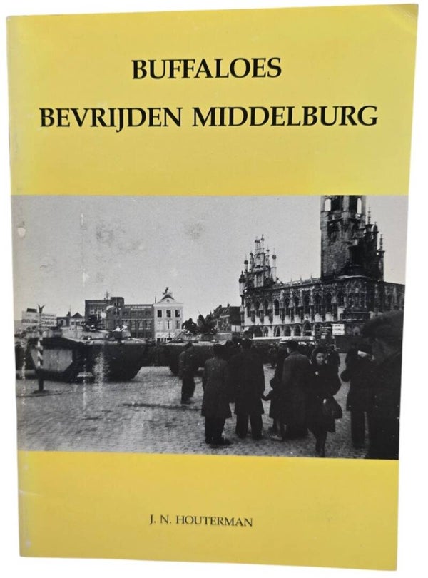 Original Dutch Brochure – Buffaloes bevrijden Middelburg, J. N. Houterman (1990)