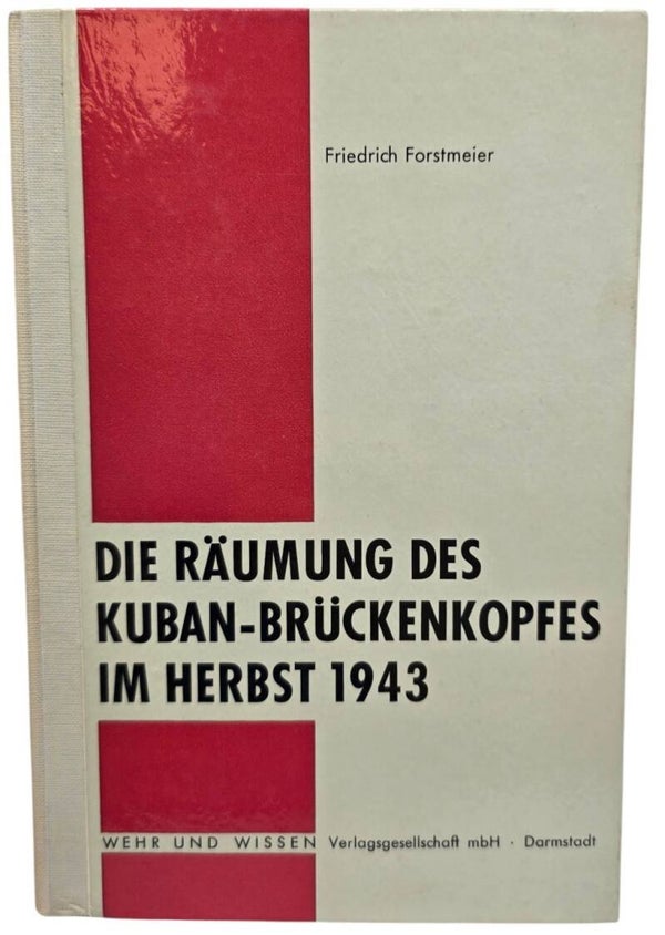 Original German Book – Die Räumung des Kuban-Brückenkopfes im Herbst 1943, Friedrich Forstmeier (1964)