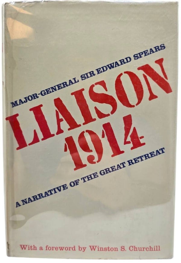 Original English Book – Liaison 1914: A Narrative of the Great Retreat, Major-General Sir Edward Spears (1968)