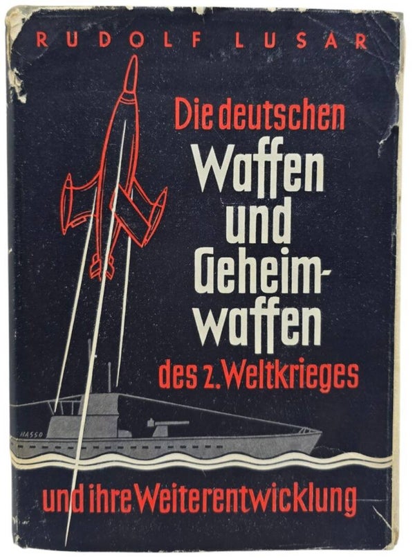 Original German Book – Die deutschen Waffen und Geheimwaffen des 2. Weltkrieges, Rudolf Lusar (1962)