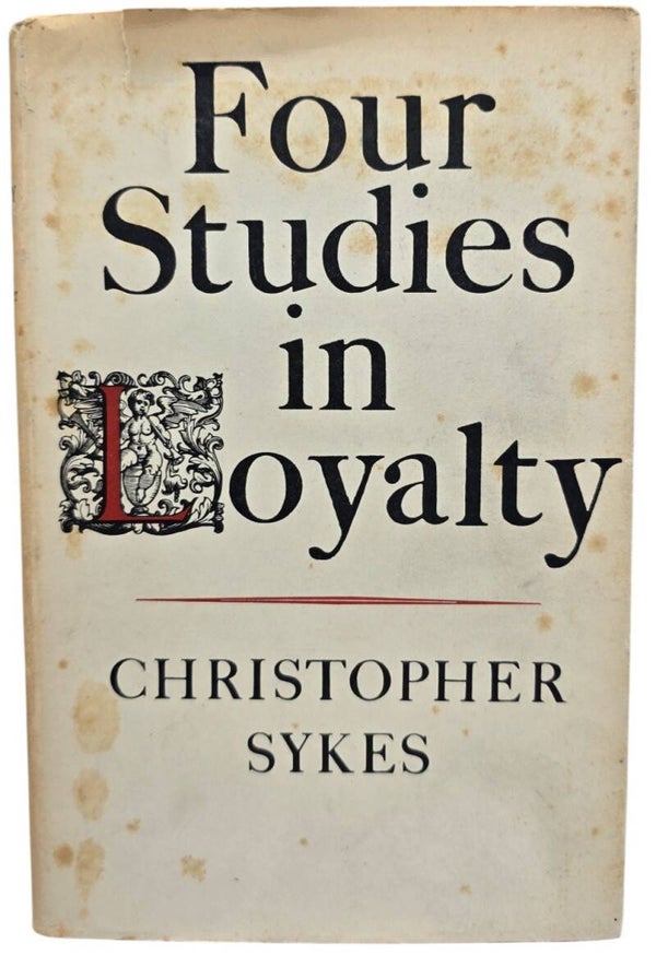Original English Book – Four Studies in Loyalty, Christopher Sykes (1947)