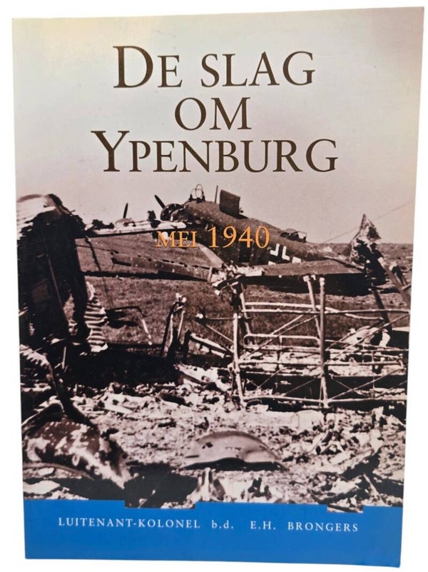 Original Dutch Brochure – De Slag om Ypenburg: Mei 1940, E.H. Brongers (2000)