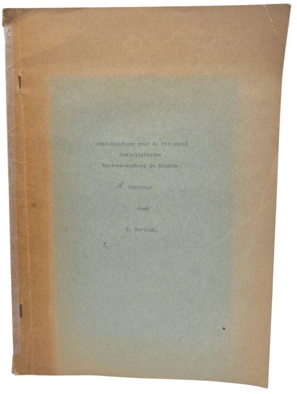 Original Dutch Brochure – Scriptie Aantekeningen over de Nationaal Socialistische Kiezers-aanhang in Drenthe, H. Hoetink