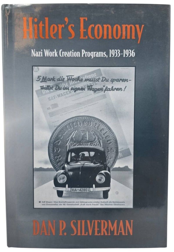 Original English Book – Hitler’s Economy: Nazi Work Creation Programs, 1933–1936, Dan P. Silverman (1998)