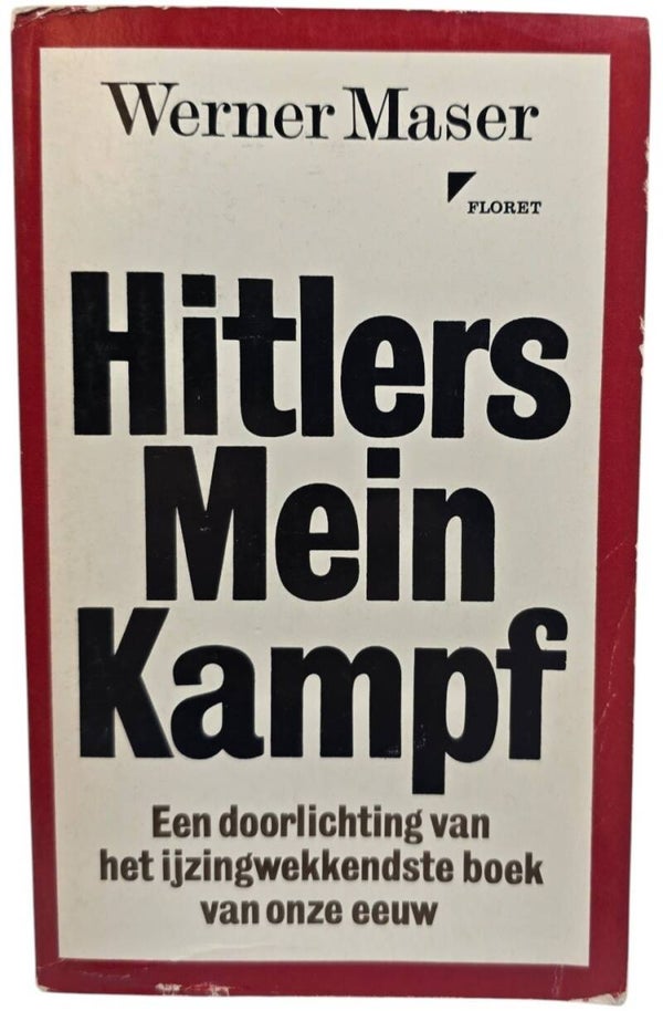 Original Dutch Book – Hitlers Mein Kampf, Een doorlichting van het ijzingwekkendse boek van onze eeuw, Werner Maser (1969)