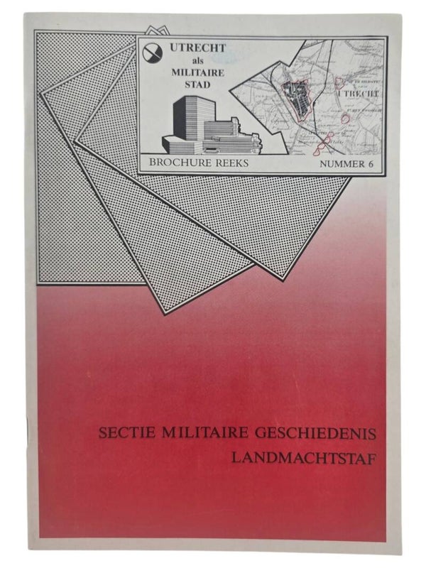 Original Dutch Brochure – Utrecht als Militaire Stad, Sectie Militaire Geschiedenis Landmachtstaf (1989)