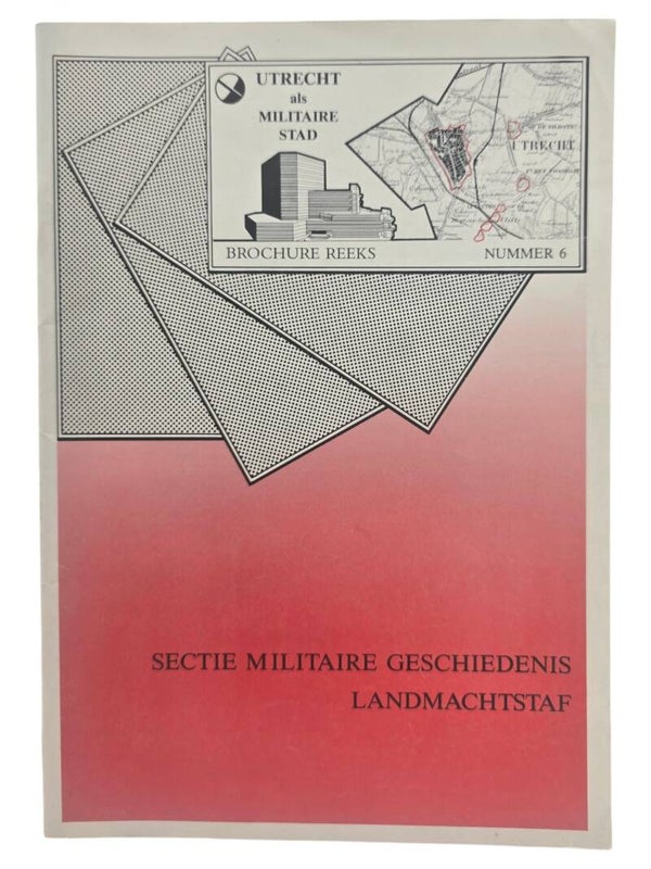 Original Dutch Brochure – Utrecht als Militaire Stad, Sectie Militaire Geschiedenis Landmachtstaf (1990)