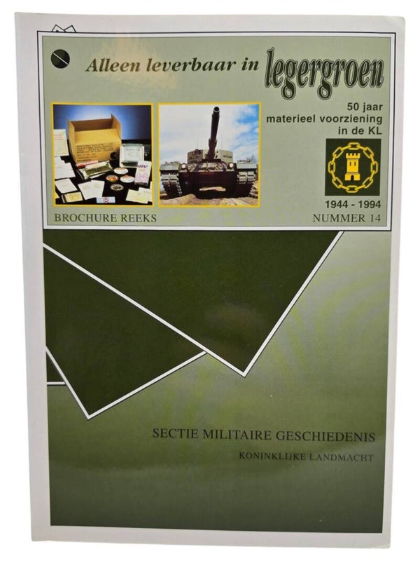 Original Dutch Brochure – Alleen leverbaar in legergroen: 50 jaar materieelvoorziening in de KL 1944–1994, Sectie Militaire Geschiedenis Koninklijke Landmacht (1994)