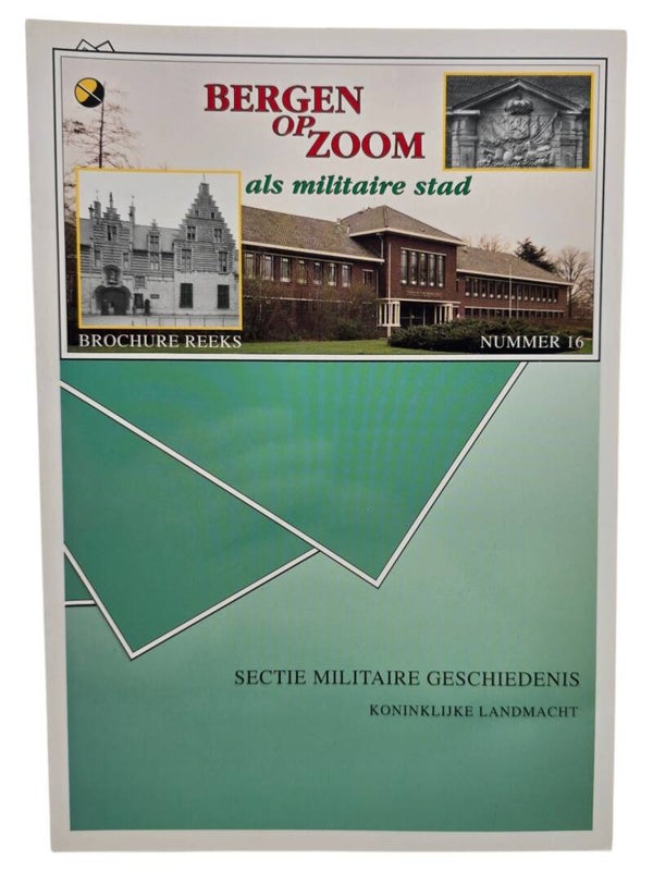 Original Dutch Brochure – Bergen op Zoom als militaire stad, Sectie Militaire Geschiedenis Koninklijke Landmacht (1996)