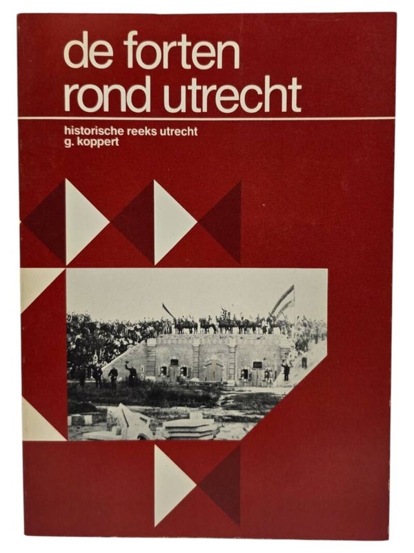 Original Dutch Brochure – De forten rond Utrecht, G. Koppert (1987)