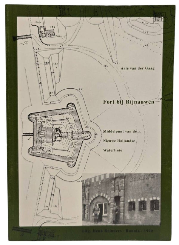 Original Dutch Brochure – Fort bij Rijnauwen: Middelpunt van de Nieuwe Hollandse Waterlinie, Arie van der Gaag (1990)