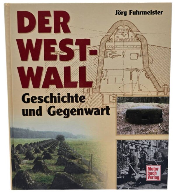 Original German Book – Der Westwall: Geschichte und Gegenwart, Jörg Fuhrmeister (1992)
