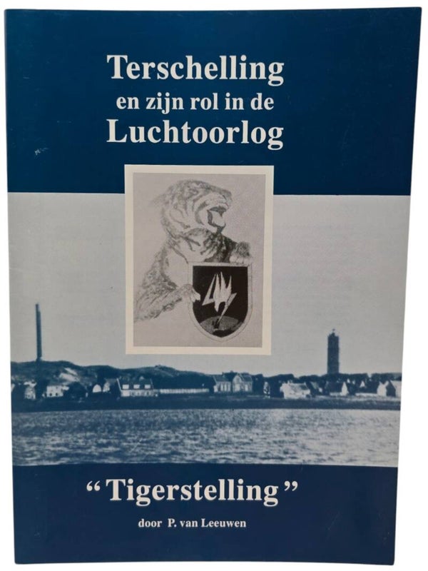 Original Dutch Brochure – Terschelling en zijn rol in de luchtoorlog “Tigerstelling”, P. van Leeuwen (1995)