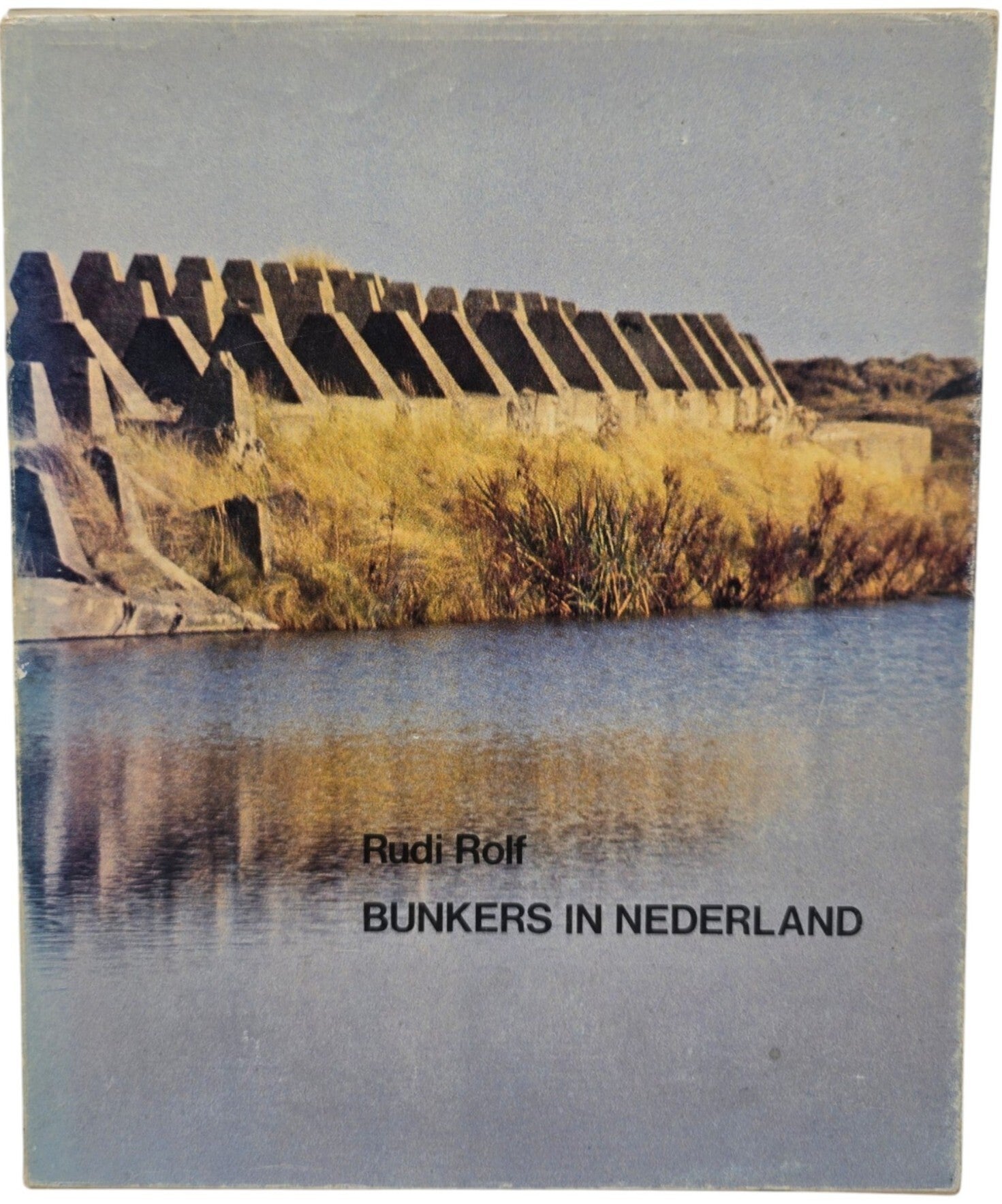 Original Dutch Book – Bunkers in Nederland, Rudi Rolf (1982)