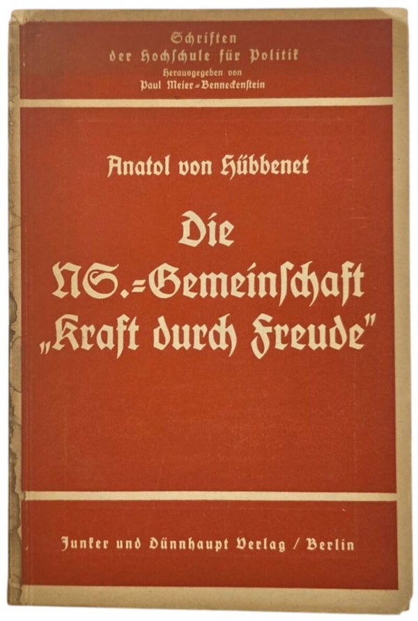 Original WW2 German Brochure - Die NS Gemeinschaft Kraft durch Freude, Anatol von Hübbenet (1939)