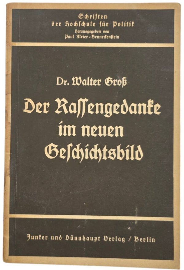 Original WW2 German Brochure - Der Rassengedanke im neuen Geschichtsbild, Dr. Walter Gross (1939)