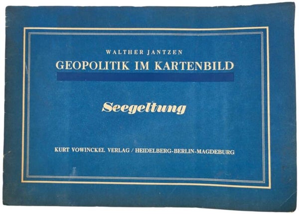 Original WW2 German Brochure - Geopolitik im Kartenbild, Seegeltung, Walther Jantzen (1941)