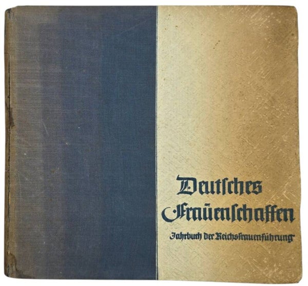 Original WW2 German Book - Deutsches Fraüenschaffen, Jahrbuch der Reichsfrauenführung (1939)
