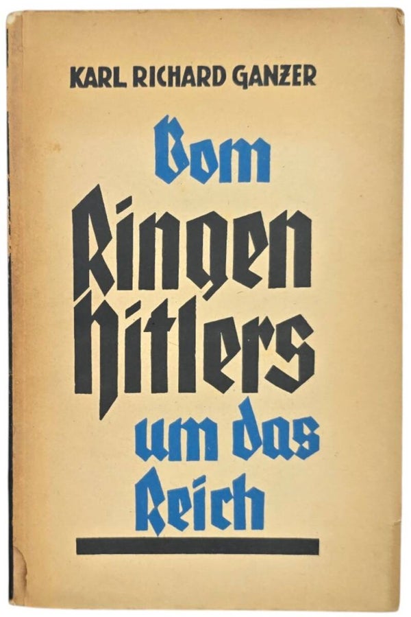 Original WW2 German Book - Vom Ringen Hitlers um das Reich, Karl Richard Ganzer (1935)