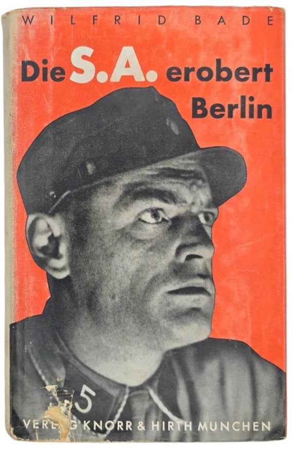 Original WW2 German SA Book - Die SA erobert Berlin, Wilfrid Bade (1941)