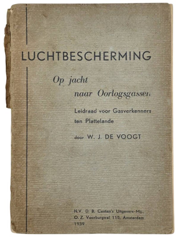 Original WW2 Dutch LBD Brochure - Luchtbescherming op jacht naar Oorlogsgassen, W. J. De Voogt (1939)