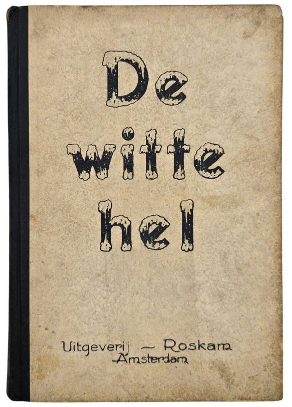 Original WW2 Dutch Waffen SS Book - De Witte Hel, H. van Duinkerken (1941)