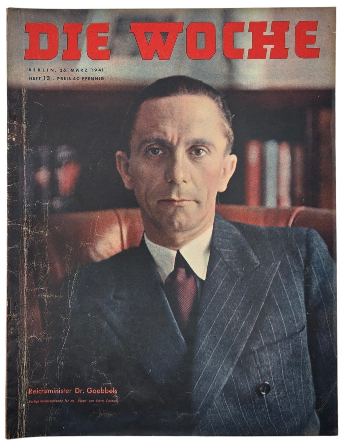 Original WW2 German Magazine - Die Woche No. 13, Reichsminister Dr. Joseph Goebbels (1941)