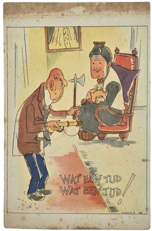 Original WW2 Dutch Collaboration Postcard - Wat een Tijd Wat een Tijd, Klemke (1942)