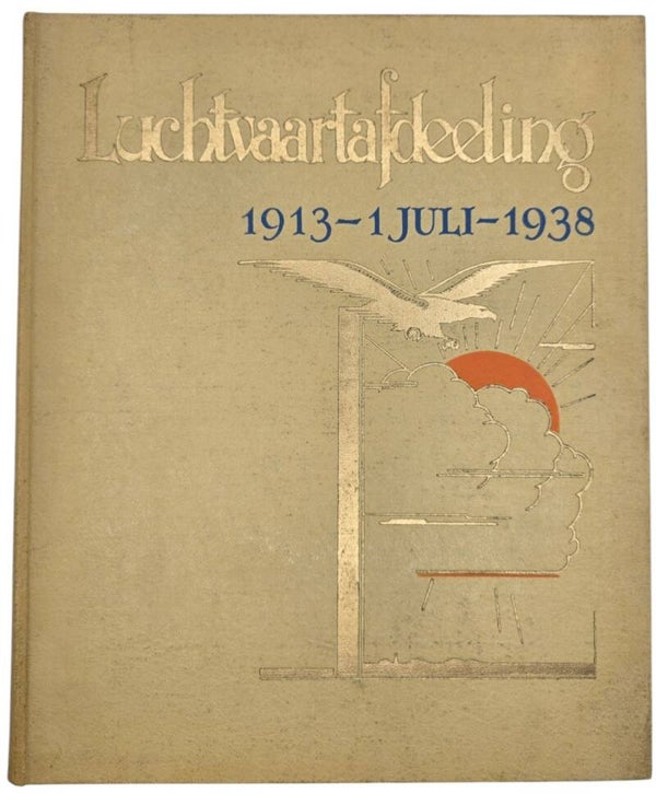 Original WW2 Dutch LVA Book - Luchtvaartafdeeling 1913 1938, J. W. Wijn (1938)