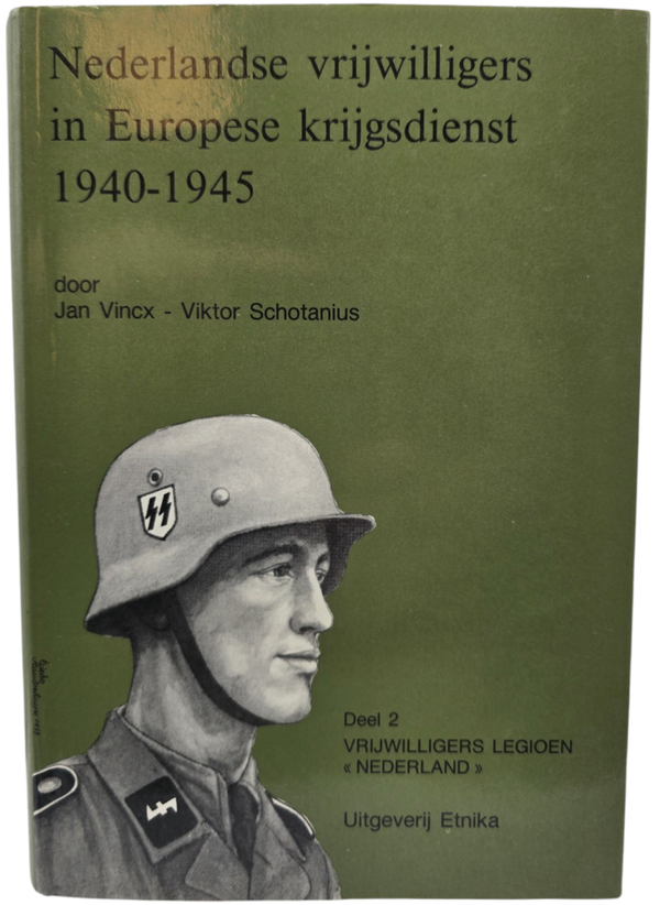 Original Dutch Waffen SS book - Nederlandse vrijwilligers in Europeese Krijgsdienst 1940-1945, deel 2 Vrijwilligers Legioen Nederland, Jan Vincx