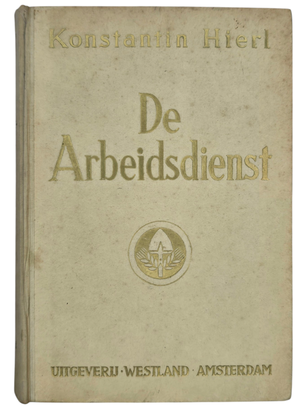 Original WW2 Dutch Collaboration NAD Book - De Arbeidsdienst, Konstantin Hierl (1942)