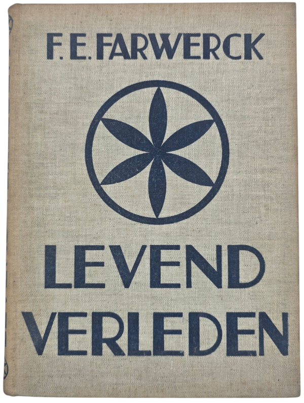Original WW2 Dutch Collaboration NSB Book - Levend Verleden, F. E. Farwerck (1939)