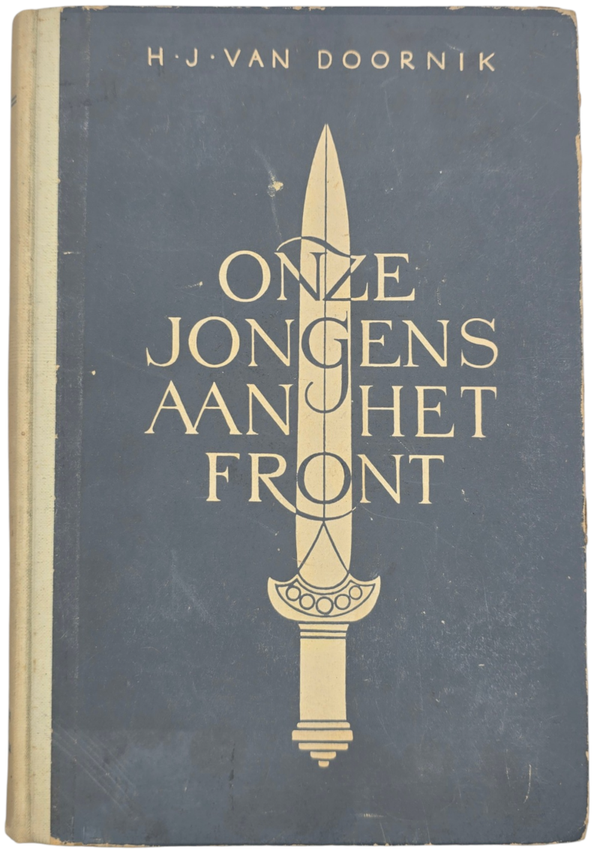 Original WW2 Dutch Waffen SS Book - Onze Jongens aan het front, H. J. van Doornik (1943)