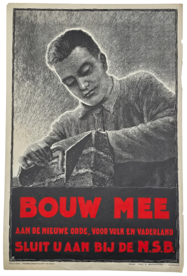Original WW2 Dutch Collaboration NSB Poster - Bouw mee aan de nieuwe orde, Voor Volk en Vaderland, Sluit u aan bij de NSB (1941)