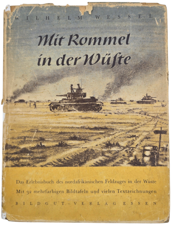 Original WW2 German Book - Mit Rommel in der Wüste, Wilhelm Wessel (1943)