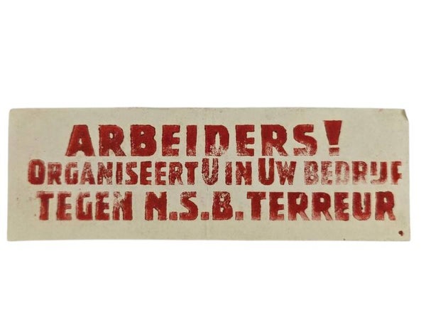 Original WW2 Dutch Resistance Document - Arbeiders organiseert u in uw bedrijf tegen NSB-terreur!