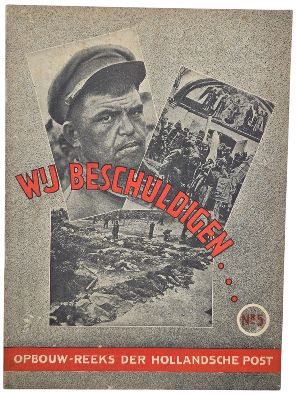 Original WW2 Dutch Collaboration NSB Brochure - Opbouwreeks der Hollandsche Post No. 5, Wij beschuldigen... (1944)