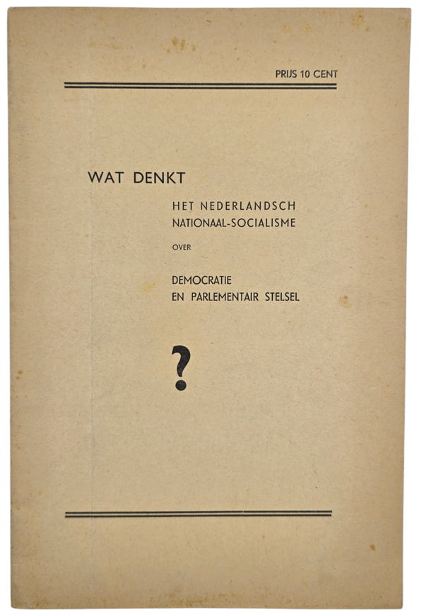 Original WW2 Dutch Collaboration NSB Brochure - Wat denkt het Nederlandsch Nationaal-Socialisme over Democratie en Parlementair Stelsel, Vorming (1940)