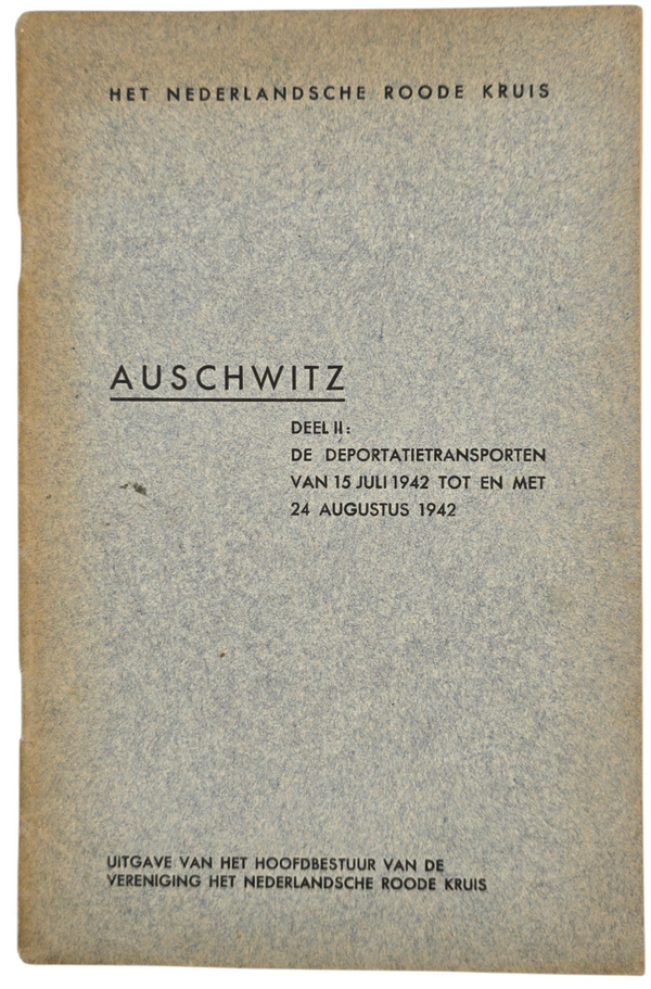 Original WW2 Dutch Brochure - Het Nederlandsche Roode Kruis, Auschwitz Deel II, Deportatietransporten, concentration camp report (1948)