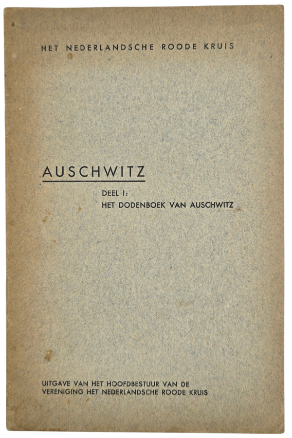 Original WW2 Dutch Brochure - Het Nederlandsche Roode Kruis, Auschwitz Deel I, Dodenboek, concentration camp report (1947)