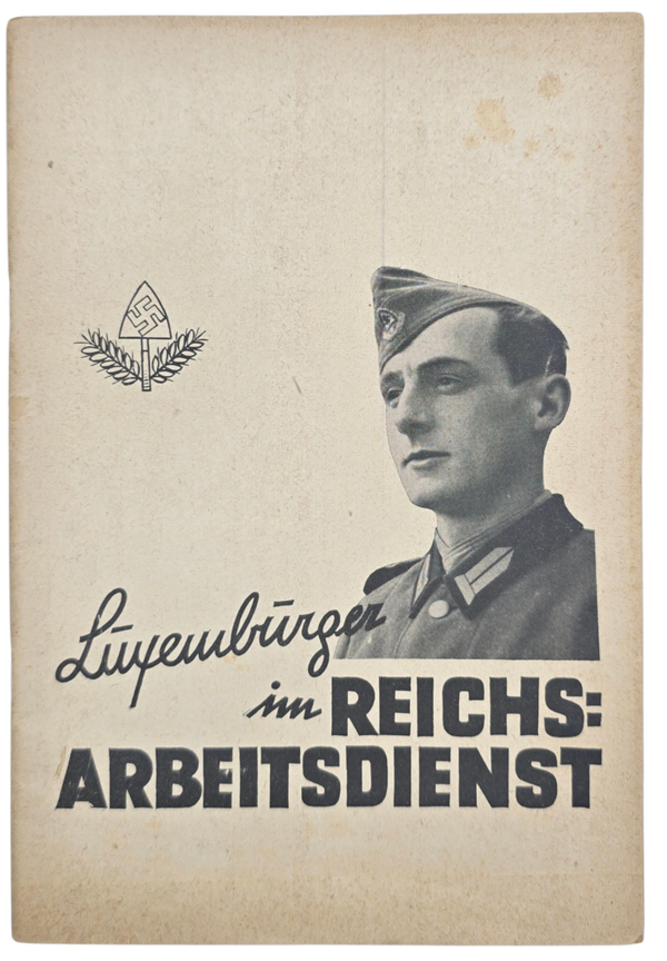 Original WW2 Luxembourg Collaboration DAF Brochure - Luxemburger im Reicharbeitsdienst, Eduard Gerlach (1943)