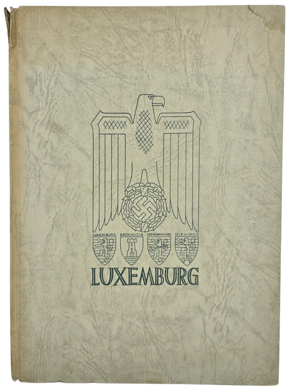 Original WW2 Luxembourg Collaboration Book - Luxemburg, Dr. Paul Hermann Ruth, Eduard Gerlach (1942)